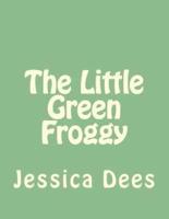 The Little Green Froggy