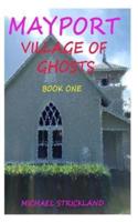 Mayport Village of Ghosts