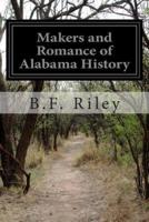 Makers and Romance of Alabama History