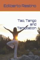 Tao, Tango and Temptation