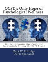 OCPD's Only Hope of Psychological Wellness!