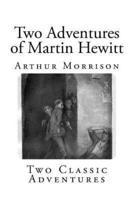 Two Adventures of Martin Hewitt