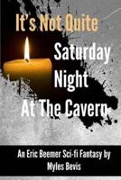 It's Not Quite Saturday Night at the Cavern