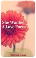 She Wanted a Love Poem