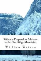 Wilson's Proposal to Adrianne in the Blue Ridge Mountains