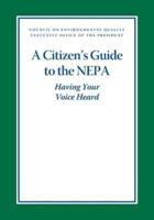 A Citizen's Guide to the Nepa Having Your Voice Heard