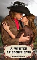 A Winter At Broken Spur (The Montana Brides, #4)