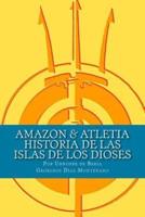 AMAZON & ATLETIA. Historia De Las Islas De Los Dioses
