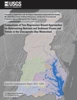 Comparison of Two Regression-Based Approaches for Determining Nutrient and Sediment Fluxes and Trends in the Chesapeake Bay Watershed