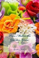 Love Makes the Garden Grow