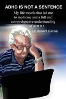 ADHD Is Not a Sentence