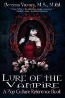 Lure of the Vampire: A Pop Culture Reference Book