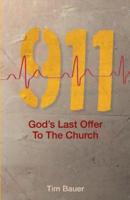 911; God's Last Offer to the Church