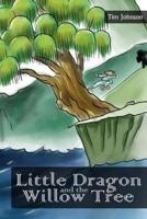 Little Dragon and the Willow Tree