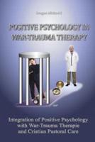 Positive Psychology in War Trauma Therapy