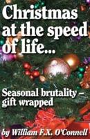 Christmas at the Speed of Life...