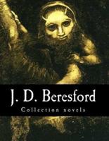 J. D. Beresford, Collection Novels
