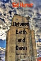 Between Earth and Dawn