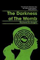 The Darkness of the Womb
