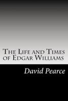 The Life and Times of Edgar Williams
