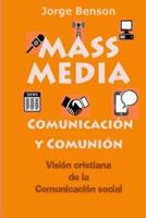 Mass Media, Comunicacion Y Comunion