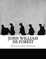 John William De Forest, Collection Novels
