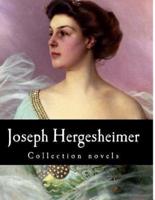 Joseph Hergesheimer, Collection Novels