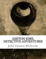 Ashton-Kirk, Detective Adventures