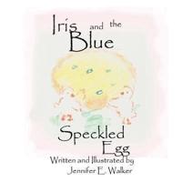 Iris And The Blue Speckled Egg