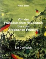 Von Der Franzosischen Revolution Bis Zum Arabischen Fruhling