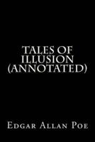 Tales of Illusion (Annotated)