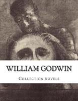 William Godwin, Collection Novels