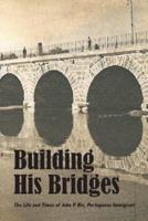Building His Bridges,