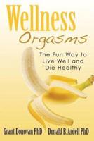 Wellness Orgasms