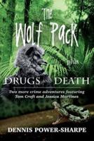 The Wolf Pack - Plus - Drugs and Death