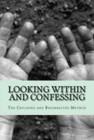 Looking Within and Confessing