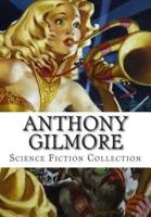 Anthony Gilmore, Science Fiction Collection