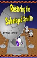 Restoring the Sabotaged Satellite