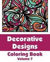 Decorative Designs Coloring Book (Volume 7)