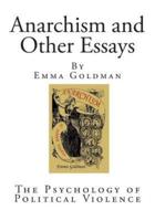 Anarchism and Other Essays