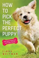 How to Pick The Perfect Puppy