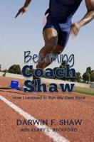 Becoming Coach Shaw