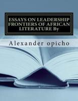 Essays on Leadership Frontiers of African Literature