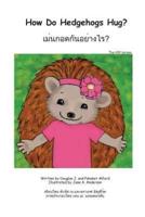 How Do Hedgehogs Hug? Thai 6X9 Trade Version