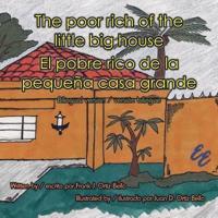 The Poor Rich of the Little Big House / El Pobre Rico De La Pequeña Casa Grande