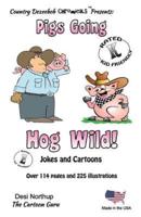 Pigs -- Going Hog Wild -- Jokes and Cartoons