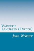 Vadertje Langbeen (Dutch)