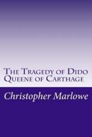 The Tragedy of Dido Queene of Carthage