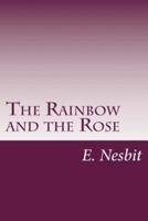 The Rainbow and the Rose