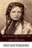 Harriet Beecher Stowe's Holiday Stories